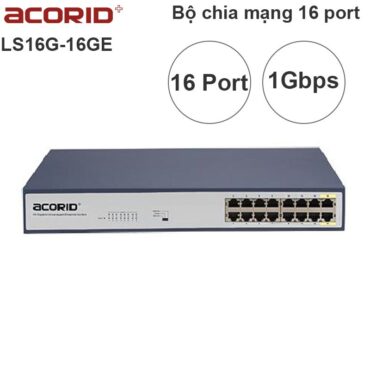 Bộ switch chia mạng 16 cổng RJ45 gigabit Acorid LS16G-16GE - Phụ Kiện Điện Tử Việt Nam