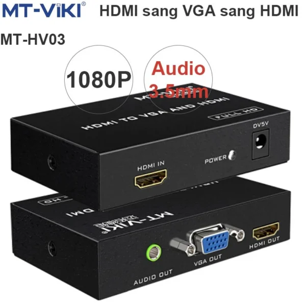 Bộ chuyển đổi HDMI to VGA+HDMI+ Audio MT-HV03- chính hãng MT-VIKI