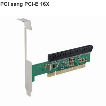 Cạc chuyển PCI sang PCI-E 16X - Phụ Kiện Điện Tử Việt Nam